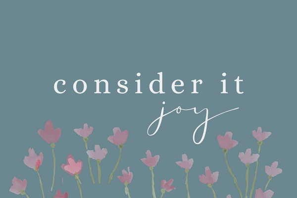 Consider it Joy 